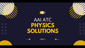 AAI ATC 2021 Shift 1 Physics Solution Part-5