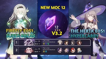 E0S1 Firefly Super Break & E0S1 The Herta Hypercarry | New MOC 12 | Honkai Star Rail V3.2