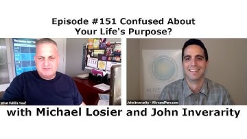 Episode #151 Confused About Your Life