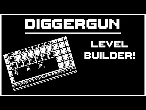 DIGGERGUN - Level Builder