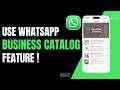 How to Use WhatsApp Business Catalog Feature !