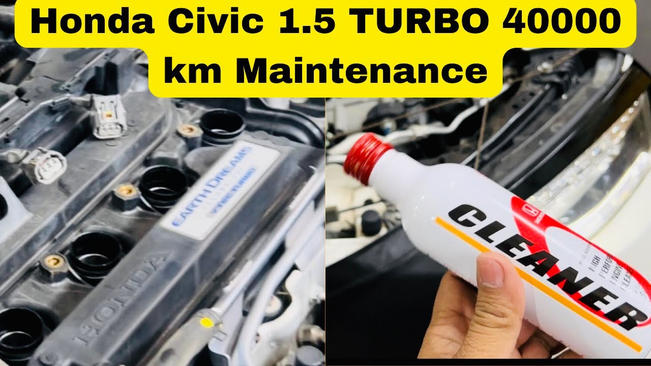 Honda Civic 1.5 TURBO 40000 km Maintenance - YouTube