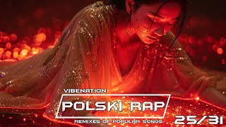 ❌💣POLSKI RAP W REMIXACH 2024 💛MAJÓWKA 25/31 💣❌😍MAJ 2024 😍⚡💥  @_VibeNation_   💥⚡