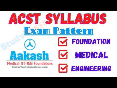 Aakash ACST Syllabus 2021 & Exam Pattern Marking Scheme for Medical, Engineering, Foundation Exam