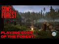 FIRST time playing this amazing game!  - Sons Of The Forest