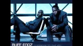 Someone to Love You ___ Ruff Endz