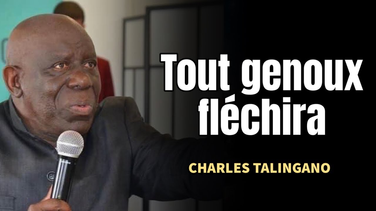 TOUT GENOUX FLÉCHIRA/ CHARLES TALINGANO #predicationchretienne #charlestalingano