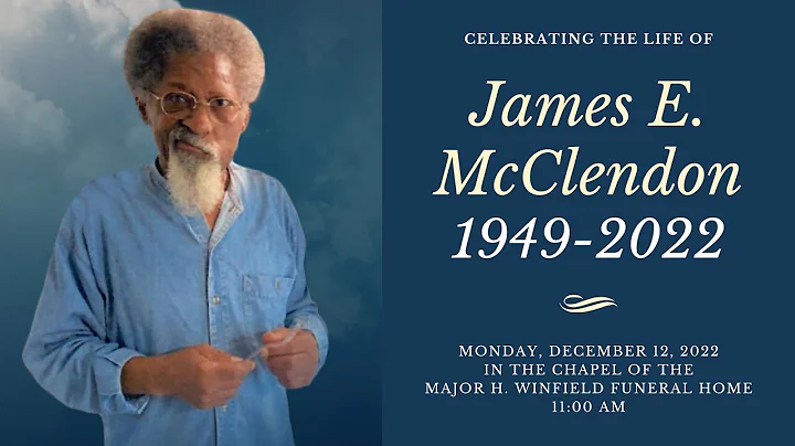 Celebrating the life of James Edward McClendon