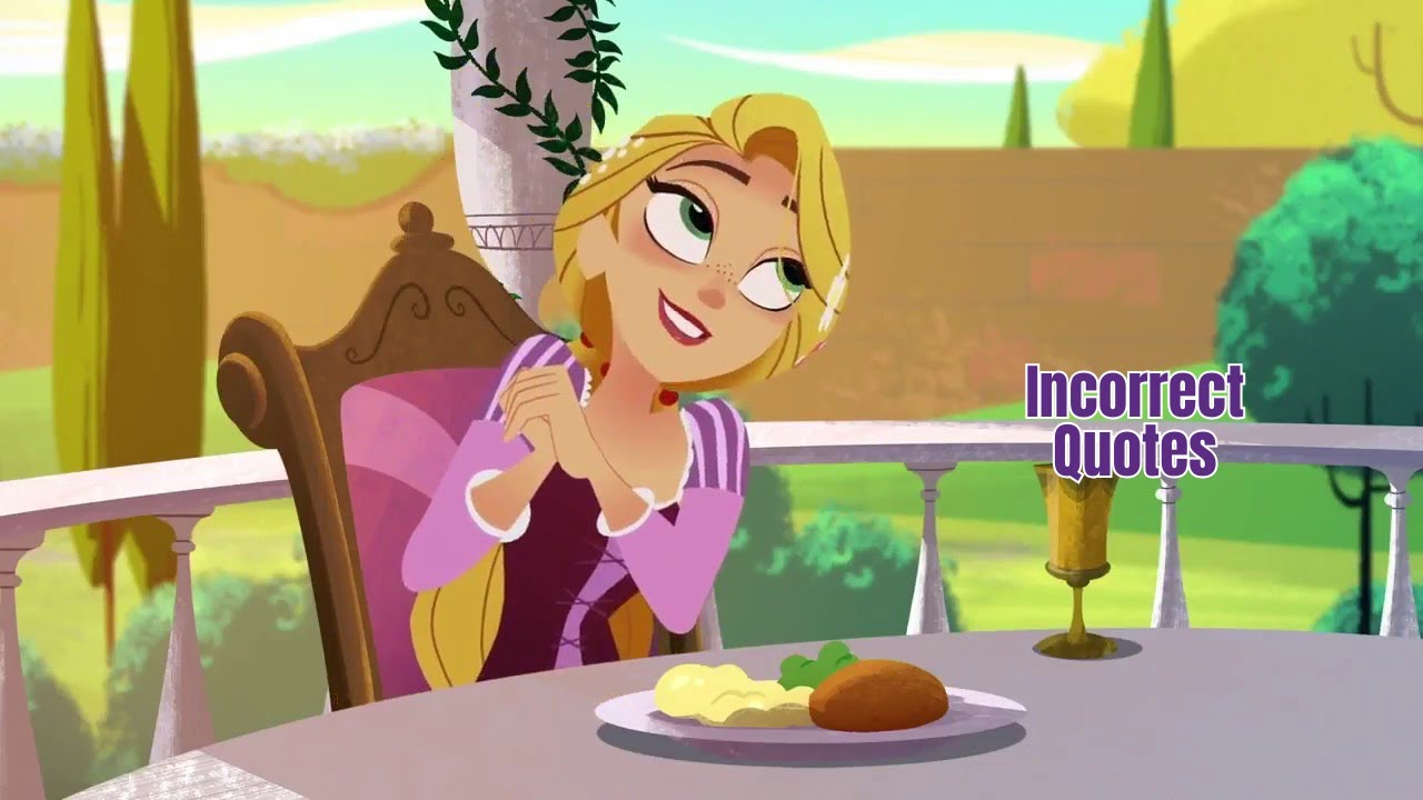 Tangled Incorrect Quotes Tangled Incorrect Quotes ~ Part 1 - YouTube