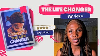 “The Life Changer Book Review: Salma’s Journey Through University| Must-Read Nigerian Novel”