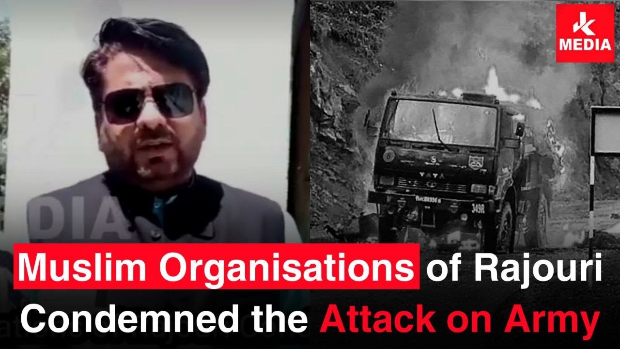 Muslim Organizations of Rajouri Condemned the Attack by Terrorists on Army Vehicle.