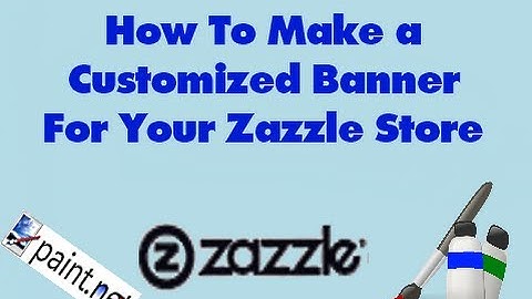 How To Make a Customized Banner For Your Zazzle Store