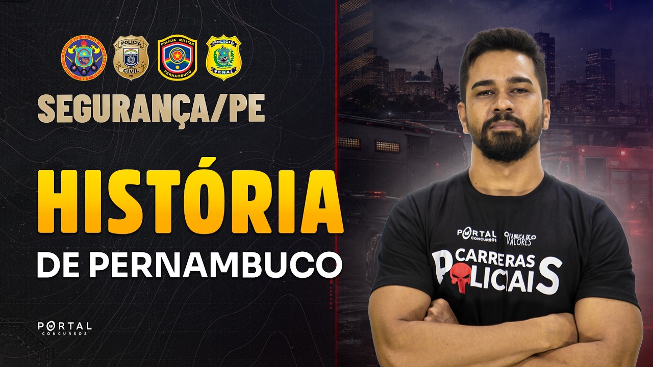 CONCURSO SEGURANÇA PÚBLICA PERNAMBUCO: HISTÓRIA DE PERNAMBUCO | Com o Profº. Wesley Guerra