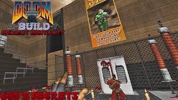 PROJECT BRUTALITY 3.0 - Doom II Hell On Earth Re-build-T [100% SECRETS]