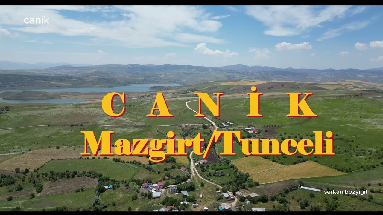 Canik Köyü Tunceli Mazgirt (4K) Haziran 2023
