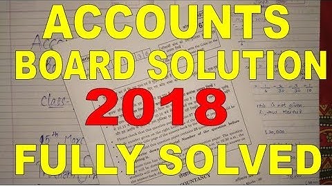 CBSE ACCOUNTS 2018 SOLUTION CLASS 12 | 5 MARCH 2018