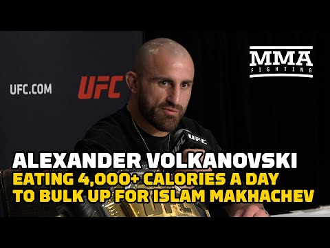 Alexander Volkanovski Eating Over 4,000 Calories A Day To Bulk For Islam Makhachev - MMA Fighting