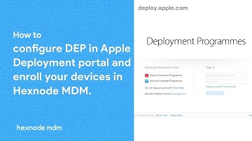 How to configure DEP in Apple Deployment portal and enroll devices in Hexnode MDM