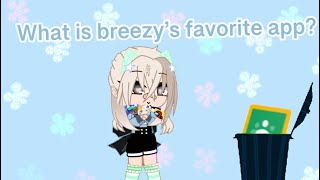 Whats Breezys Favorite App?