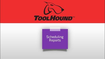 Scheduling Reports in ToolHound 6