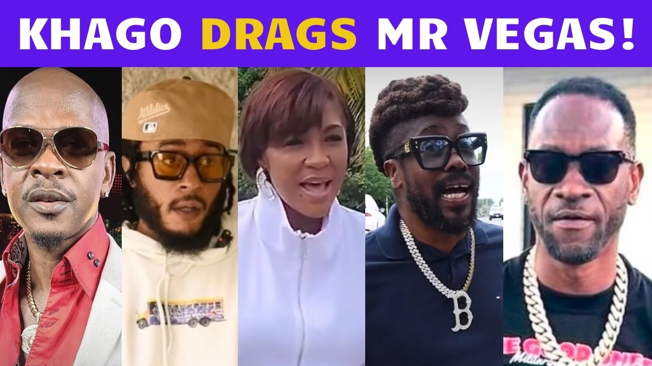 KHAGO Drags MR. VEGAS! D'ANGEL! BEENIE MAN & BOUNTY KILLER Named!