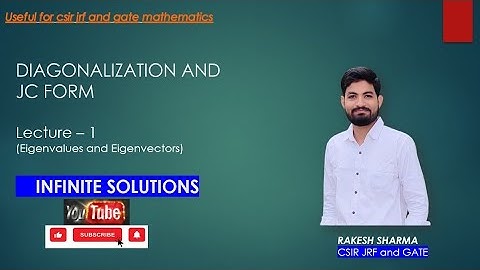 Diagonalization and JC Form | Lec 1| |Eigenvalues and Eigenvectors l #infinitesolutions |Csir Net