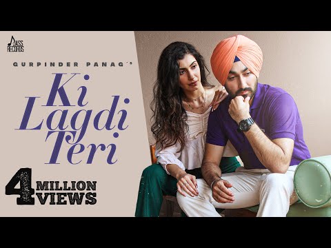 Ki Lagdi Teri | (Official Video) | Gurpinder Panag | Mixsingh | Kavvy Riyaaz |New Punjabi Songs 2021