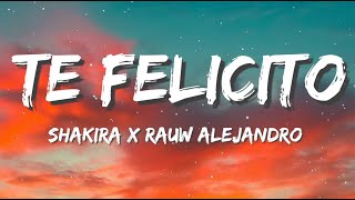 Shakira, Rauw Alejandro - Te Felicito (Letra/lyrics)