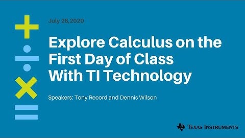 Webinar: What’s the Big Idea? Explore Calculus on the First Day of Class With TI Technology