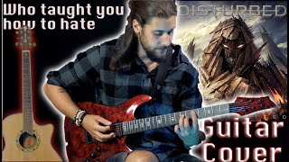 Disturbed  Who taught you how to hate // Guitar Cover 2021