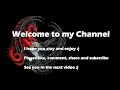 Welcome To or Welcome Back to My Channel