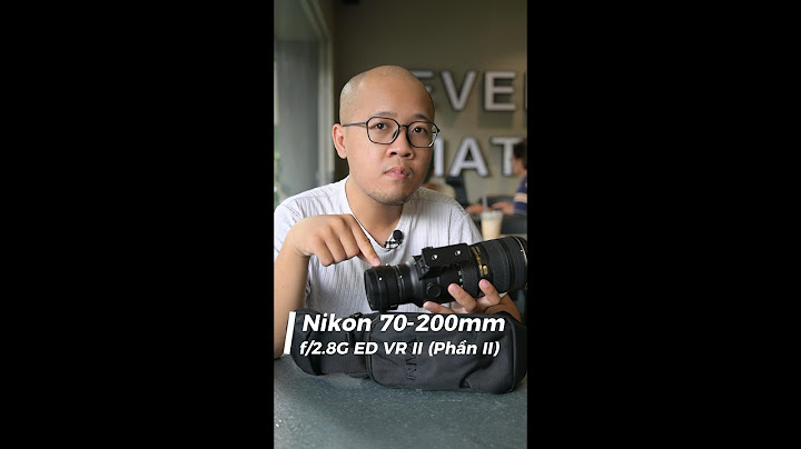 Đánh giá lens nikon 70-200mm f 2.8e fl ed vr năm 2024