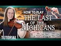 How to play the last of the mohicans theme the gael  violin tutorial