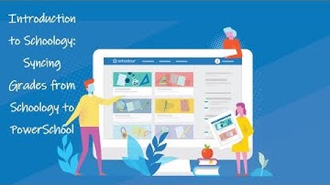 How to Sync Grades from Schoology to PowerSchool