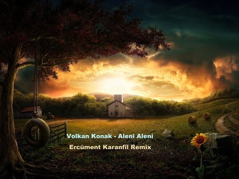 Volkan Konak - Aleni Aleni (Ercüment Karanfil Remix)