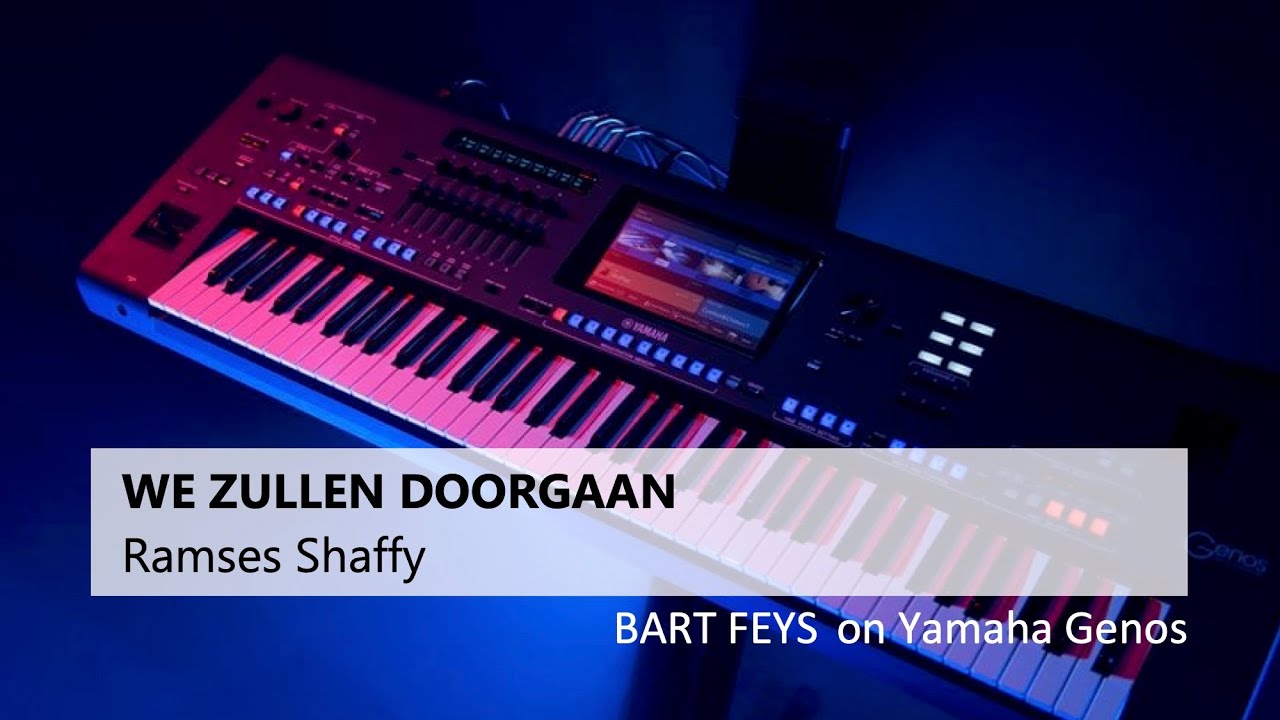 WE ZULLEN DOORGAAN (Ramses Shaffy) - Bart Feys on YAMAHA Genos - YouTube