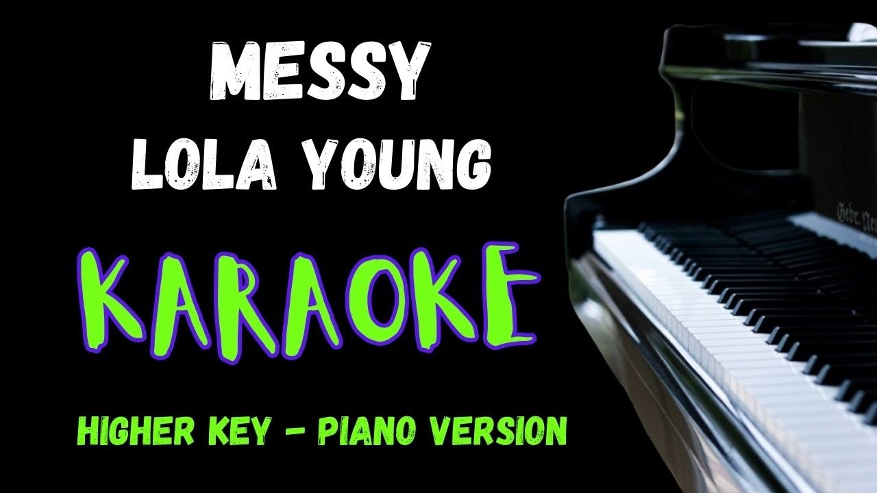 MESSY | Lola Young (Piano Instrumental - HIGHER Key) with lyrics MESSY | Lola Young (Piano Instrumental - HIGHER Key) with lyrics