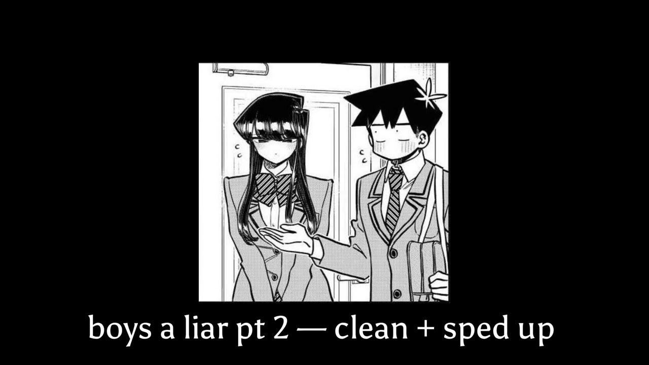 boys a liar pt 2 — sped up +  clean