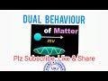 Dual Behaviour Of Matter( de - Broglie Equation)
