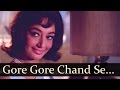Gore Gore Chand Se Mukh - Manoj Kumar - Sadhana - Anita - Old Bollywood Songs - Laxmikant Pyarelal