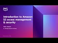 Amazon S3: Introduction to Access Management &amp; Security