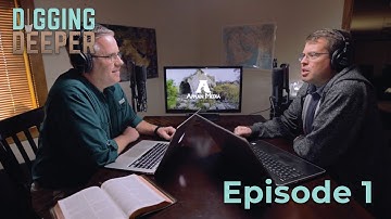 The Cove of the Sower Explained - Digging Deeper Podcast Ep. 1