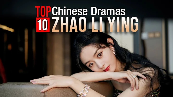Top 10 Zhao Li Ying Drama List | Zanilia Zhao drama series eng sub - DayDayNews