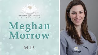 Meet Meghan Morrow M.D - Dermatology Associates of LaGrange