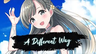 Nightcore - A Different Way