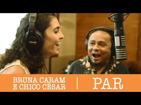 Bruna Caram e Chico César - Par