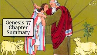 Genesis 37 Chapter Summary: Jacob's Son Joseph