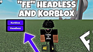 "FE" HEADLESS AND KORBLOX? | ARCEUS X • DELTA • FLUXUS • HYDROGEN