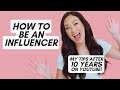 How to Succeed As An Influencer (Tips After 10 Years on YouTube!)