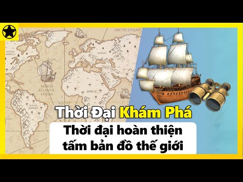 Video: Tại sao trong thời đại khám phá, con người lại khám phá?